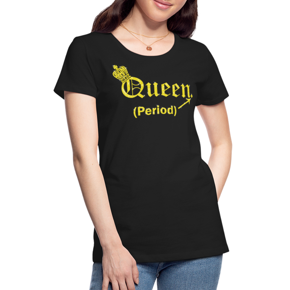 Queen. Period. Royalty-shirt (Womens) - black