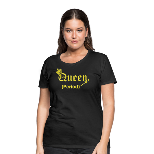 Queen. Period. Royalty-shirt (Womens) - black