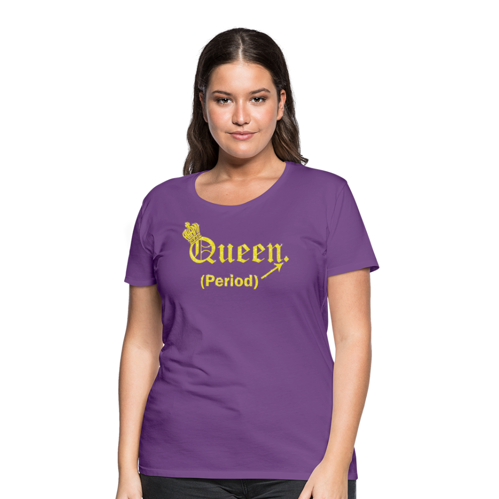 Queen. Period. Royalty-shirt (Womens) - purple