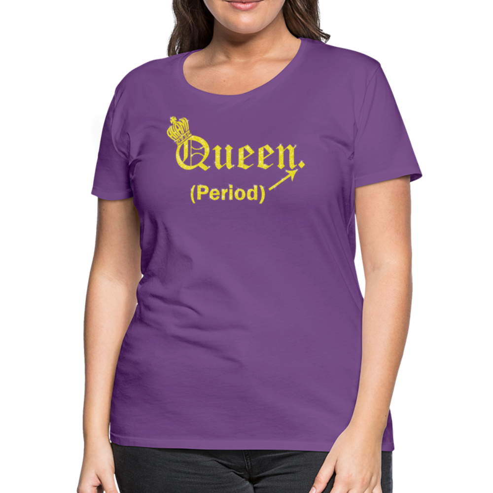 Queen. Period. Royalty-shirt (Womens) - purple