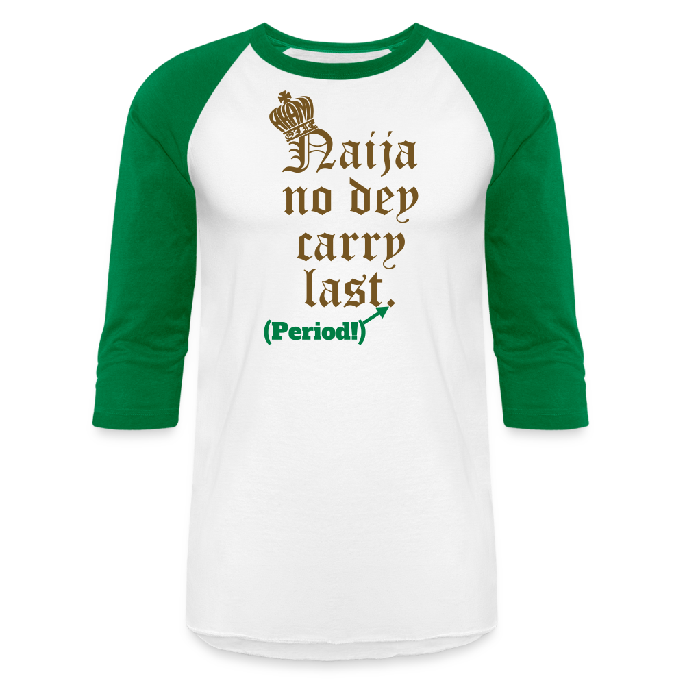 Naija No Dey Carry Last Royalty-Shirt - white/kelly green