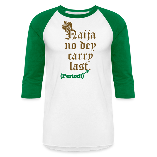 Naija No Dey Carry Last Royalty-Shirt - white/kelly green